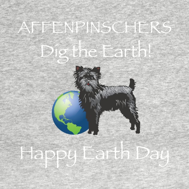 Affenpinscher happy earth day t-shirt by bbreidenbach